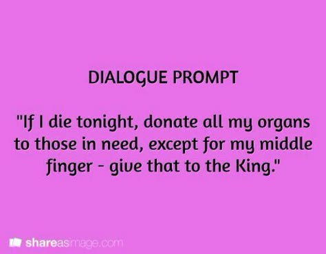 Dramatic Dialogue Prompts, Sarcastic Dialogue, Sarcastic Dialogue Prompts, Quotes Queen, Quotes Sarcastic, Story Writing Prompts, Book Prompts, Writing Dialogue Prompts, Prompts Ideas