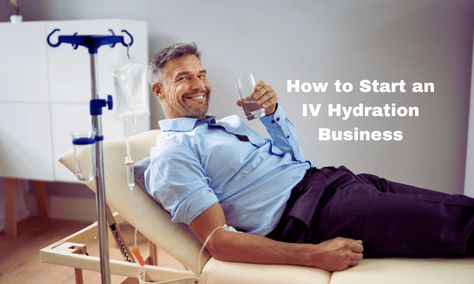 Hydration Hustle: How to Start an IV Hydration Business Iv Hydration Therapy Business, Iv Hydration Business, Iv Spa, Iv Business, Iv Bar, Manifesting Business, Vitamin Therapy, Nurse Notes, Iv Vitamin Therapy