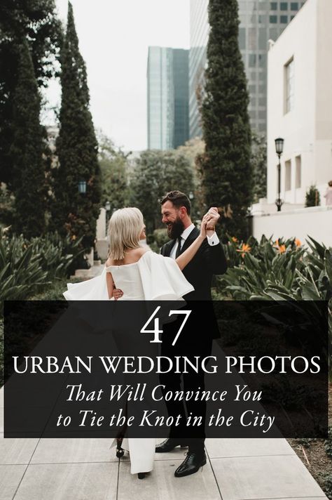 47 Urban Wedding Photos That Will Convince You to Tie the Knot in the City | Junebug Weddings City Elopement Photos, Downtown Wedding Photos, Urban Style Wedding, Urban Wedding Photography, City Wedding Photos, Interesting Architecture, Mountain Weddings, Modern Wedding Inspiration, Spring Wedding Inspiration