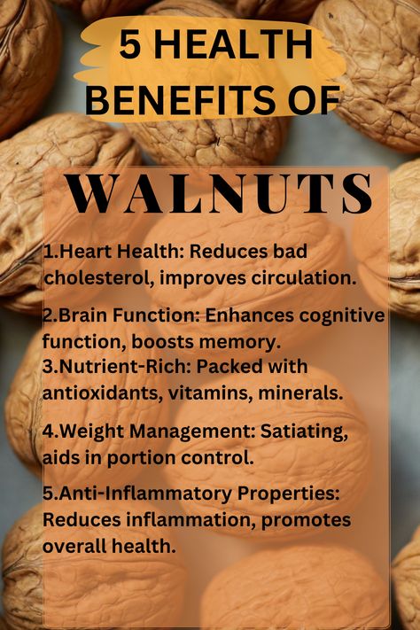 5 Health Benefits of Walnuts. Walnuts are highly nutritious and offer several health benefits when consumed as part of a balanced diet. #walnuts #healthynuts #nuts #benefitsofnuts Walnuts Health Benefits, Walnuts Benefits, Nuts Health Benefits, Healthy Nuts And Seeds, Health Benefits Of Walnuts, Healthy Pregnancy Food, Healthy Nuts, Boost Memory, Pregnancy Food