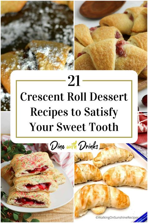 Collage of 4 crescent roll dessert recipes. Deserts To Make With Crescent Rolls, Desserts With Croissant Dough, Pillsbury Dessert Recipes Easy, Croissant Recipes Dessert, Crescent Dough Recipes Desserts, Deserts Using Crescent Rolls, Dessert Pillsbury Crescent Rolls, Sweet Croissant Ideas, Easy Croissant Dessert Recipes