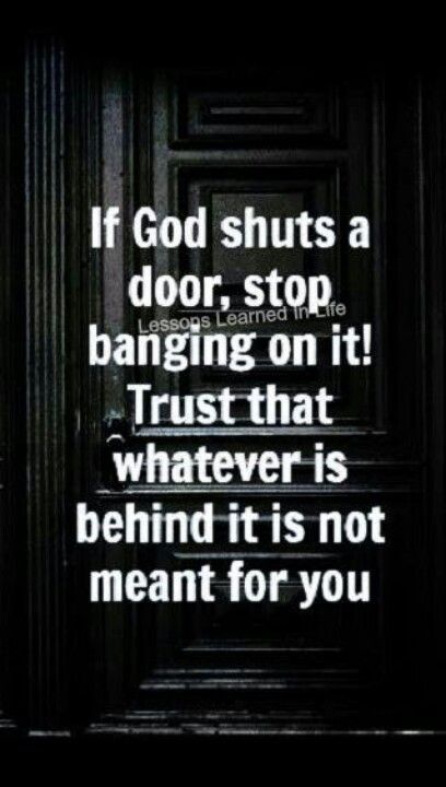 Good Quotes, Door Stop, Quotable Quotes, Lessons Learned, Trust God, The Words, Great Quotes, Spiritual Quotes, Christian Quotes