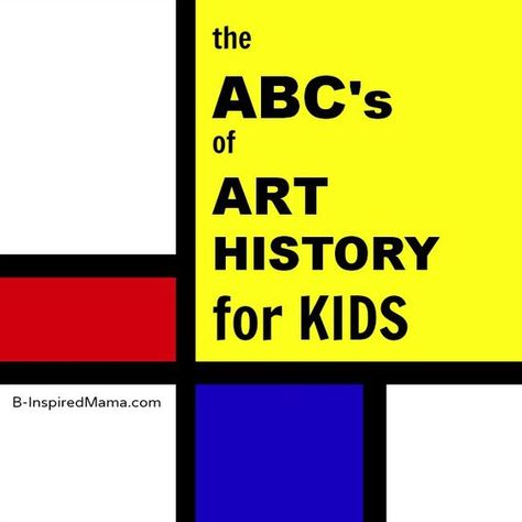 ABCs of Art History for Kids at B-InspiredMama.com Art History Lessons, Art Periods, Art Class Ideas, History For Kids, Art Curriculum, Art Teaching, Art Camp, Art Lesson Ideas, Homeschool Art