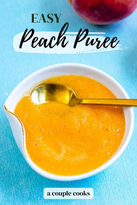 How To Make Peach Puree, Pureed Fruit Recipes, Peach Puree Recipe Desserts, Fruit Puree Recipes For Drinks, Peach Puree Recipe, Peach Puree For Drinks, Peach Puree Baby Food, Preserved Peaches, Sour Cream Pancakes