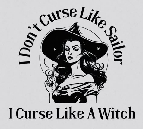 Witch Saying, Witchy Sayings Quotes, Witch Graphic Design, Witchy Sayings, Witchy Sayings Funny, Witch Phrases Sayings, Witchy Quotes Spiritual Funny, Witch Tattoo, Funny Witch Memes Humor