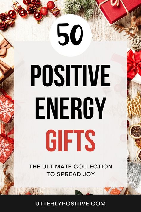 50 Positive Energy Gifts That Bring Joy by UtterlyPositive Feng Shui Gifts, Positive Energy Decor, Negative Person, Metaphysical Gifts, Positive Energy Quotes, Uplifting Gifts, Positive Gift, Encouragement Gifts, Words Of Affirmation