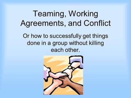 Team Agreements, Work Agreement, Team Management, Vision Statement, Conflict Management, Management Styles, Get Things Done, Knowledge Management, Conflict Resolution