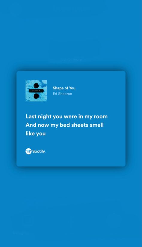 Shape Of You Song, Shape Of You Lyrics, Ed Sheeran Spotify Lyrics, Shape Of You Ed Sheeran, Beautiful People Ed Sheeran Lyrics Wallpaper, Perfect Lyrics Ed Sheeran Quotes, Night Changes Spotify Lyrics, Photograph Ed Sheeran Lyrics, Meaningful Lyrics