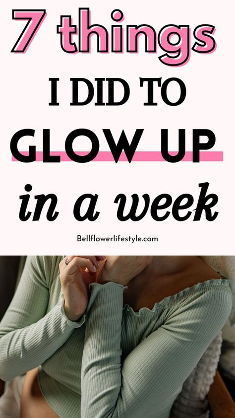 7 things I did to glow up in a week | Here is the ultimate one week glow challenge that will improve your health | 7 day glow up challenge | how to glow up in a week | glow up tips | glow up routine | glow up checklist | that girl routine | self improvement tips | habits : good healthy and life changing 7 Days Glow Up, Weekly Glow Up Routine, How To Glowup Tips, Women Glow Up Tips, How To Glow Up In 7 Days, Daily Glow Up Checklist, 5 Day Glow Up, 10 Day Glow Up, 2 Day Glow Up