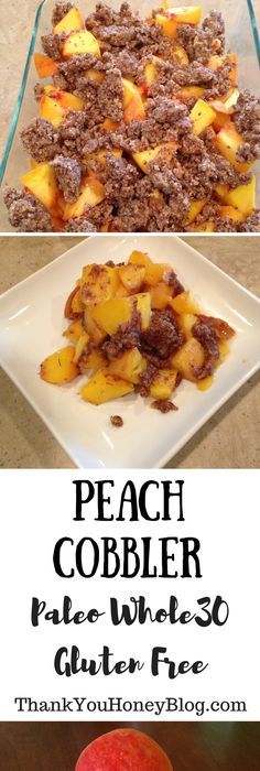 Paleo Peach Cobbler, Healthy Recipes Paleo, Aip Paleo Desserts, Whole 30 Dessert, Whole 30 Snacks, Clean Eating Diet Plan, Clean Eating Salads, Farmer Market, Dessert Healthy