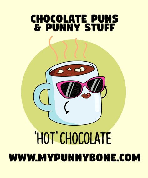 110+ Funny Chocolate Puns And Punny Stuff – MyPunnyBone Hot Chocolate Jokes, Hot Chocolate Puns, Hot Chocolate Quotes, Chocolate Puns, Spicy Hot Chocolate, Chocolate Quotes, Chocolate Humor, Oh Fudge, Chocolate Sticks