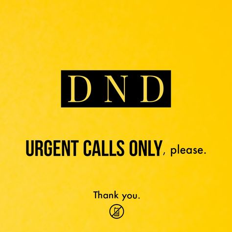 Do not disturb, Urgent Calls Only. Dont Disturb Anyone Quotes, Urgent Calls Only, Do Not Disturb Wallpaper, Do Not Disturb Quotes, Ava Wa, Letter R Tattoo, Office Rules, Humble Quotes, Do Not Disturb Sign