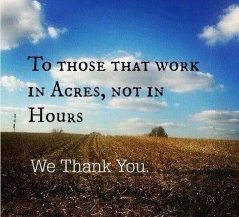 This collection of memes aims to inspire and thank farmers. Ag Quote, Agriculture Quotes, Farm Life Quotes, Farmer Quotes, Farm Quotes, Country Things, Farm Wife, Farmer Wife, Country Quotes