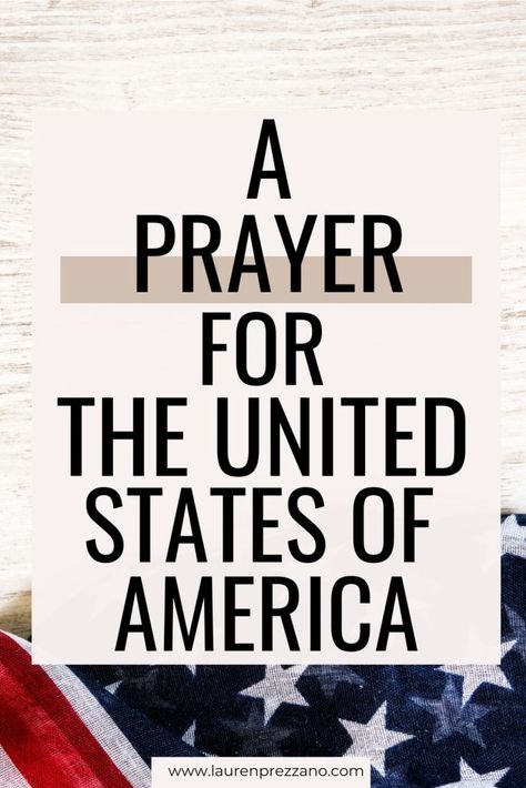 Discover a prayer for the United States of America | Prayers | Praying | Prayer for today | Our country Prayer For Elected Officials, Prayer For Our Nation America, Pray For America United States, Prayers For Our Country United States, Prayers For America United States, Prayer For America United States, Prayers For Our Country, Prayers For The World, Prayers For Our Nation