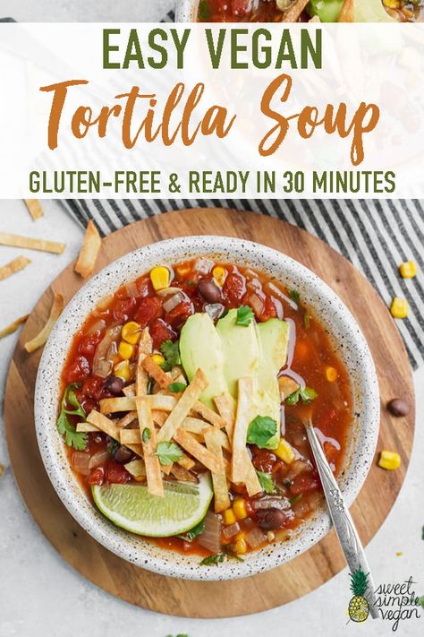 An easy vegan tortilla soup that is flavor-packed, budget-friendly, and ready in less than 30 minutes! You can feed your whole family for less than $5, talk about a bargain. #budgetfriendly #vegan #tortillasoup #30minute #easy #dinner #weeknight #kidfriendly #mexican #sweetsimplevegan #glutenfree #vegansoup Soup Tortilla, Vegan Tortilla Soup, Vegan Tortilla, Vegetarian Ideas, Best Soup, Tortilla Soup Recipe, Vegan Soup Recipes, Vegan Mexican, Vegan Soups