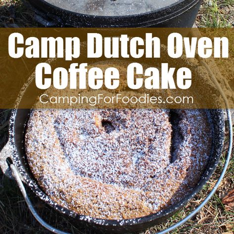 Leisurely catch a beautiful sunrise at the campsite with a cup of coffee and warm piece of cinnamon and brown sugar Easy Camp Dutch Oven Coffee Cake! Camping Dutch Oven, Dutch Oven Desserts, Camping Recipes Breakfast, Dutch Oven Camping Recipes, Camping Menu, Dutch Oven Camping, Camping Desserts, Camping Breakfast, Coffee Cake Recipe