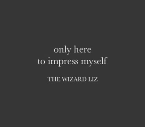 That Wizard Liz, Wizard Liz Advice, Liz The Wizard Aesthetic, Quotes The Wizard Liz, The Wizard Liz Affirmations, The Wizard Liz Quotes Aesthetic, The Wizard Liz Mindset, Mindset Quotes Wizard Liz, Liz The Wizard Quotes