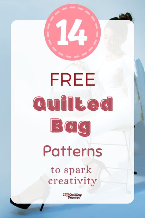 Top 14 Free Quilted Bag Patterns (+8 Bonus Patterns For Sale) Allpeoplequilt.com Free Pattern, Project Bags For Quilting, Quilted Gift Bags, Cute Bag Patterns, Bags To Make Free Pattern, Quilted Tote Bag Patterns Free, Patchwork Bags Patterns Free, Project Bags To Sew Free Pattern, Quilted Bag Patterns Free