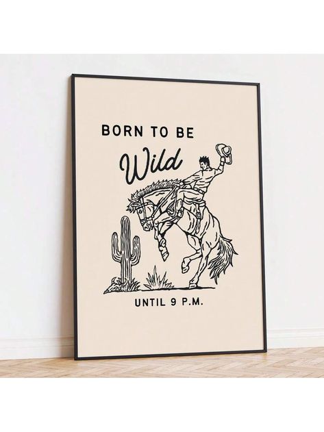 1pc,Sassy Wall Art Born To Be Wild Print Country Aesthetic Art House Rules Poster Rodeo Poster Cowboy Artwork Western House Decor,50*70cm(19.7*27.5in)Unframed Multicolor Modern   Canvas Plain    Home Decor, size features are:Bust: ,Length: ,Sleeve Length: Cowboy Artwork Westerns, Western House Decor, House Rules Poster, Western House, Cowboy Artwork, Cowboy Wall Art, Rodeo Poster, Cowboy Posters, Rules Poster