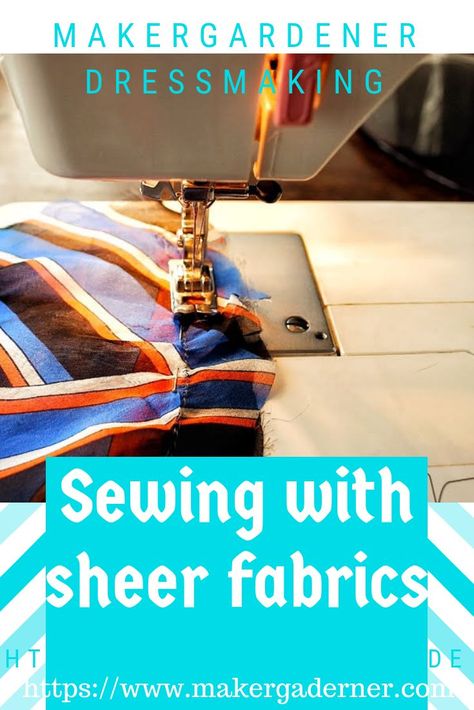 How to sew sheer fabrics. what one needs to do when sewing sheer  fabrics. #chiffonsewingtips #sewingtips #sewingtutorial #sheerfabric #makergardener How To Sew Sheer Fabric, How To Sew Chiffon Fabric, Sew Techniques, Blind Hem Stitch, Blind Hem, Silk Chiffon Fabric, Kids Sewing, Shiny Fabric, How To Make Clothes