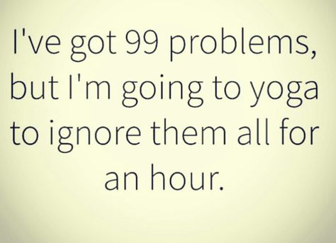 ✌️ Yoga Humor, Yoga Quotes Funny, Yoga Inspiration Quotes, Fitness Humor, Yoga Inspo, Sup Yoga, Yoga Posen, 99 Problems, Bikram Yoga