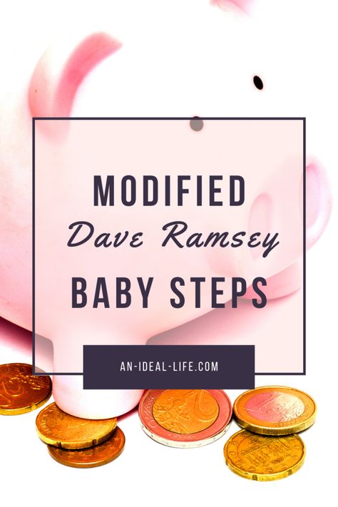 Modified Dave Ramsey Baby Steps - An Ideal Life David Ramsey Budget Plan Baby Steps, Baby Steps Dave Ramsey, Dave Ramsey Steps, Ramsey Baby Steps, Healthy Finances, Dave Ramsey Baby Steps, Dave Ramsey Budgeting, Lifestyle Club, Post Grad Life