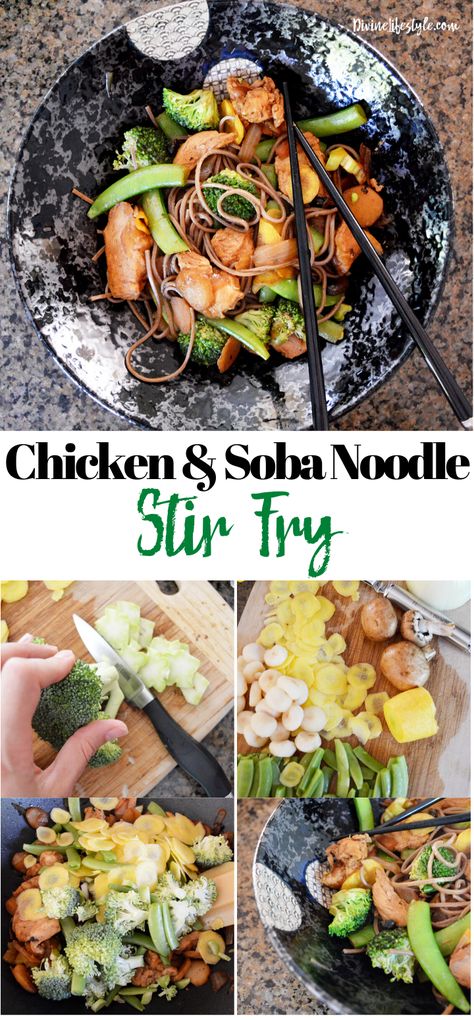 Chicken and Soba Noodle Stir Fry Dinner Recipe Divine Lifestyle Soba Noodle Recipe Chicken, Soba Noodle Stir Fry, Stir Fry Dinner Recipes, Stir Fry Dinner, Soba Noodles Recipe, Noodle Stir Fry, Buckwheat Recipes, Chicken Rice Recipes, Stir Fry Ingredients