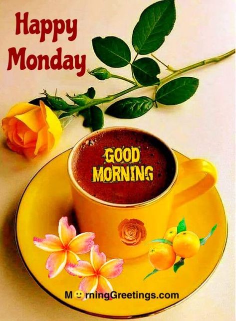 Happy Monday Good Morning Greetings Monday Morning Images, Good Morning Love Images, Happy Monday Images, Monday Wishes, Happy Monday Quotes, Happy Monday Morning, Today Is Monday, Good Monday Morning, Good Morning Happy Monday