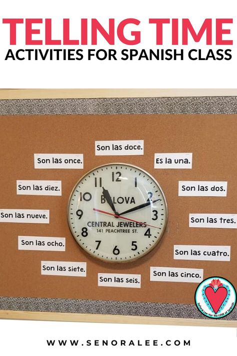 Bulletin Board Ideas Spanish, Middle School Spanish Lessons, Telling Time In Spanish, Spanish Teacher Classroom, Time In Spanish, Telling Time Activities, Beginning Spanish, Spanish Classroom Decor, Spanish Classroom Activities