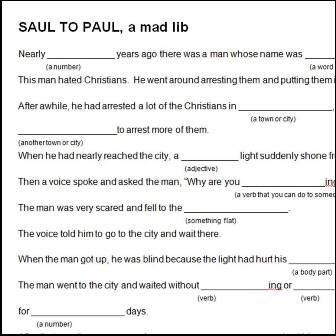 Paul's Conversion Mad Lib Acts 9 Directions : download pdf below; copy; kids complete Supplies : paper, pencils Notes : Bible Mad Libs, Christian Mad Libs, Summer Camp Printables, Saul To Paul, Acts 9, Bible Crafts Sunday School, Youth Group Ideas, Church Youth Group, Children Church