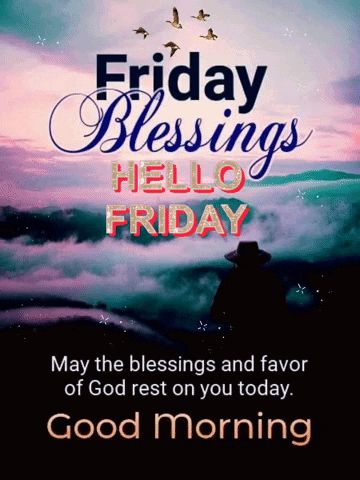 Friday Blessings Gif, Friday Positive Quotes, Morning Quotes Friday, Blessings Gif, Happy Friday Gif, Friday Gif, Quotes Friday, Friday Morning Quotes, Friday Messages