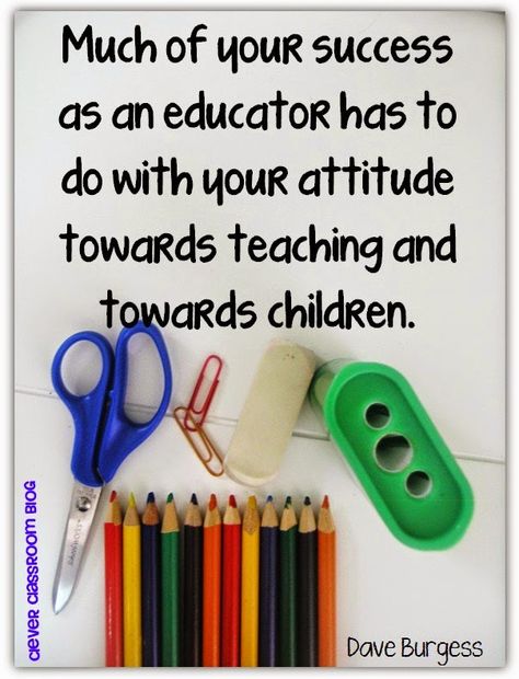 Dave Burgess quote: Much of your success as an educator has to do with your attitude towards teaching and towards children. Quotes to start ... Successful Teacher, Teach Like A Pirate, Attitude Quote, Teacher Motivation, Educational Quotes, Teaching Philosophy, Children Quotes, Teacher Quotes Inspirational, Clever Classroom