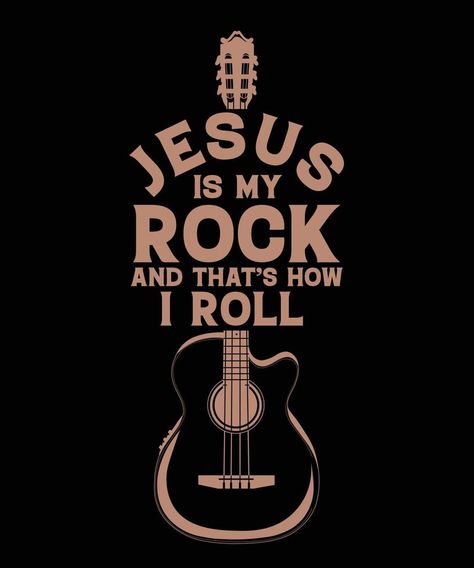 JESUS IS MY ROCK AND THATS HOW O ROLL TSHIRT DESIGN Christian Stickers Free Printable, Jesus Is My Rock, Bible Tattoos, Christian Graphic Design, Christian Tee Shirts, Christian Tshirt Design, Christian Shirts Designs, My Rock, Gift Photo