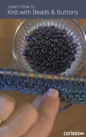 Jazz up your knitting projects by learning how to add decorative beads to your yarn, as well as the bind off. Plus, discover three methods for knitting simple, durable buttonholes. Knit With Beads, Knitting With Beads, Knitting Help, Bead Knit, Knitting Instructions, Decorative Beads, Learn How To Knit, How To Purl Knit, How To Knit