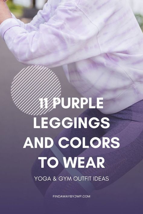 Discover eleven cool purple leggings with print designs and colors to wear with them for a fabulous athleisure look and unique gym outfits. Purple Leggings Outfit, Yoga Leggings Outfit, Yoga Aesthetic, Yoga Mats Best, Gym Outfits, Purple Leggings, Leggings Outfit, Black Yoga, Yoga Accessories