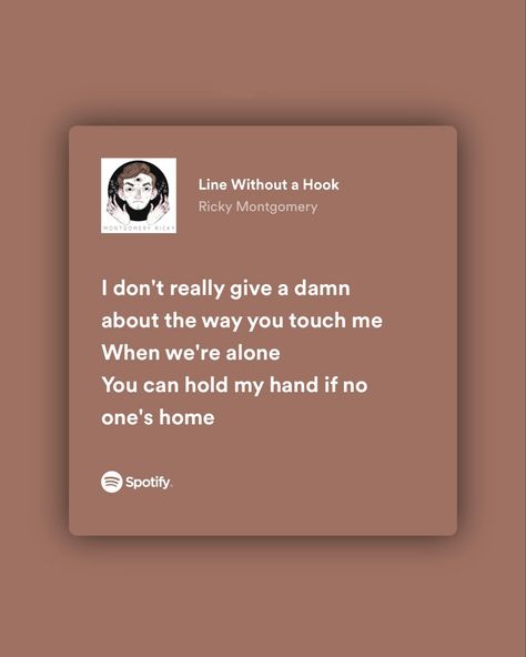 Line Without A Hook Lyrics, Ricky Montgomery Lyrics, Line Without A Hook, Ricky Montgomery, Deep Lyrics, Aesthetics Quote, Song Recommendations, Spotify Lyrics, Music Taste