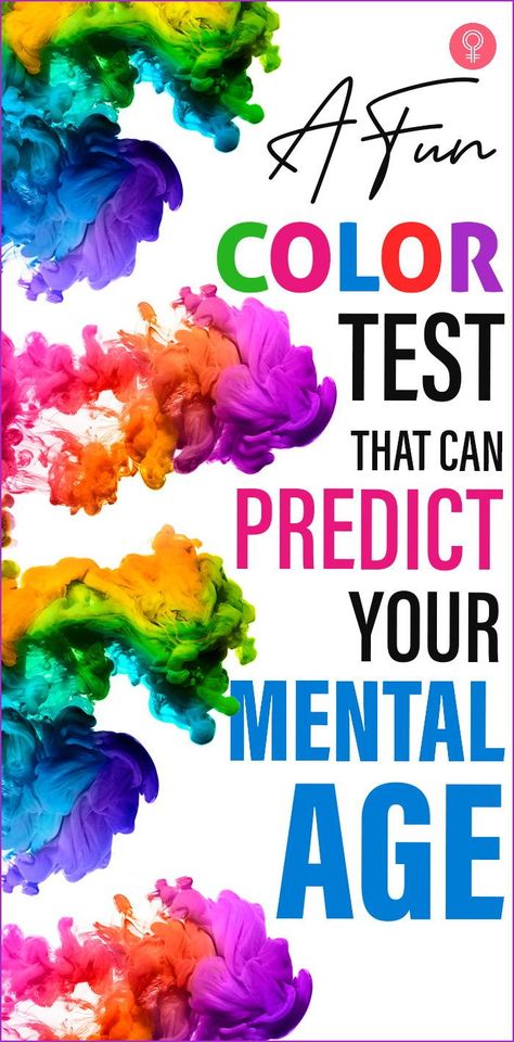 Mental Age Quiz, Mental Age Test, Mental Age, Color Quiz, Aging Backwards, Color Personality, Color Test, Fun Color, Life Is Good