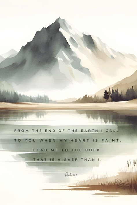 Digital download      Digital file type(s): 5 JPG  Psalm 61:2 Lead Me To The Rock, Printable, Bible Verse Wall Art, Digital Prints, Wall Art Farmhouse Decor, Christian Art, Wall Decor, Wall Decor, Art Prints, Digital Download, Prints  Psalm 61:2 From the end of the earth I call to You, when my heart is overwhelmed and weak; Lead me to the rock that is higher than I [a rock that is too high to reach without Your help].  SEE THE REST OF MY SHOP HERE: https://truthinlovedesigns.etsy.com Psalms 61:2 Wallpaper, When My Heart Is Overwhelming, Mountain Verse, Lead Me To The Rock That Is Higher, Psalm 61 2 Wallpaper, Psalm 61:2, Bible Verse Landscape, Mountain Bible Verse, Christian Scripture Art