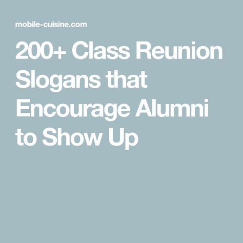 200+ Class Reunion Slogans that Encourage Alumni to Show Up 30 Yr Class Reunion Ideas, 40th High School Reunion Ideas, Friends Reunion Quotes, Class Reunion Ideas, Reunion Name Tags, Class Reunion Favors, Reunion Quotes, Alumni Homecoming, Class Reunion Planning