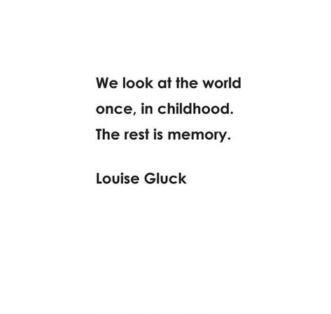 Louise Erdrich Poems, Louise Gluck Poems, Louise Gluck, Louise Erdrich, Poetic Quotes, Poetic Quote, Reading Between The Lines, Dark Academia, Look At