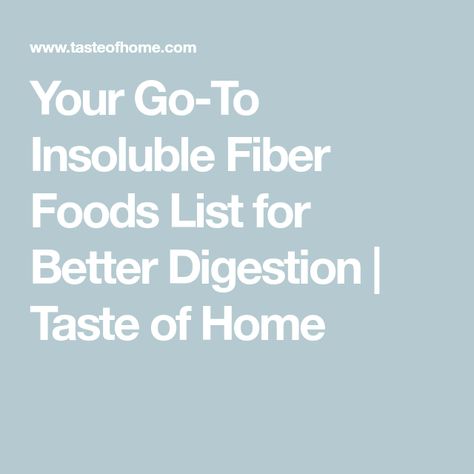 Your Go-To Insoluble Fiber Foods List for Better Digestion | Taste of Home Insoluble Fiber Foods, Fiber Foods List, Ways To Cook Cauliflower, Roasted Soybeans, Insoluble Fiber, Raw Cauliflower, Better Digestion, High Fiber Foods, Fiber Foods