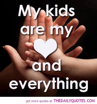 My kids are my everything Quotes Blessed, Love My Kids Quotes, Quotes Family, My Children Quotes, Mothers Love Quotes, Poetry Pic, Good Quotes, Daughter Love Quotes, Mother Daughter Quotes