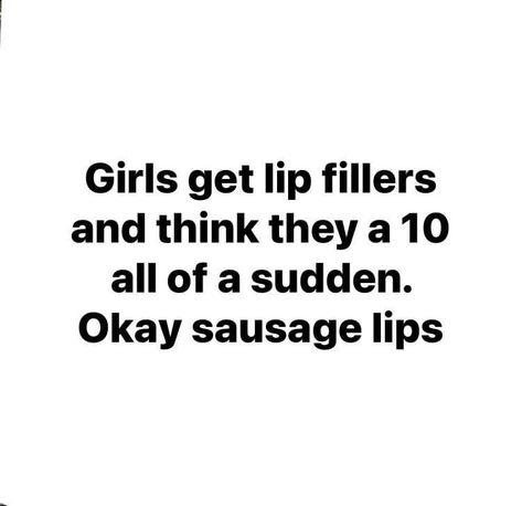 Lip Filler Quotes Funny, Lip Filler Quotes, Filler Quotes, Lips Quotes, Lip Filler, Lip Fillers, Quotes Funny, Funny Quotes, Period