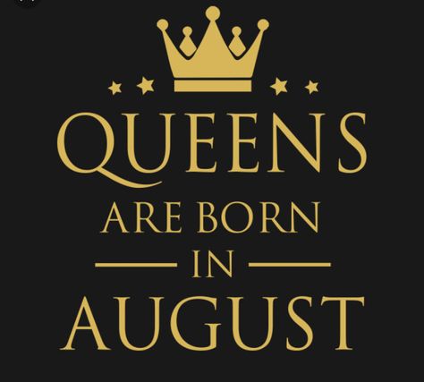 Queens are born in August 1st August Quotes, August Born Quotes, August Birthday Quotes, Happy 1st Birthday Wishes, Queens Are Born In August, August Quotes, Congratulations Quotes, Happy Birthday To Me Quotes, Happy Birthday Best Friend Quotes