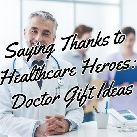 Meaningful thank you gift ideas for doctors. Show your appreciation with the perfect thank you gift for a doctor. Gift For Doctor Thank You, Thank You Gifts For Doctors, Doctor Gift Basket, Gift Ideas For Doctors, Doctor Gift Ideas, Presents For Doctors, Best Gifts For Doctors, Thanksgiving Gifts Diy, Doctor Appreciation Gifts