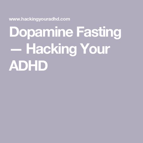 Dopamine Fasting — Hacking Your ADHD Dopamine Hacking, Dopamine Activities, Dopamine Fasting, Watching Tv Video, Dopamine Deficiency, Dopamine Diet, Instant Gratification, Reward System, Mental And Emotional Health