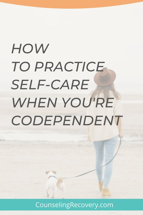 Self-care tips for people who are codependent Recovering From Codependency, Struggle Care, Under Appreciated, Codependency Recovery, Relapse Prevention, 12 Steps Recovery, How To Prioritize, Codependency Relationships, Feeling Guilty