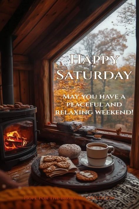 Good Morning Have A Great Weekend, Happy Saturday Morning Coffee, Good Morning Saturday Coffee, Good Morning Winter Images, Saturday Morning Greetings, Happy Saturday Pictures, Good Saturday Morning, Saturday Morning Coffee, Happy Saturday Quotes