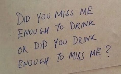 "Did you miss me enough to drink or did you drink enough to miss me?" Quote Miss Me Quotes, Word F, You Miss Me, Do You Miss Me, Pinterest Humor, I Miss You, Miss Me, To Miss, Art Quotes