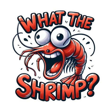 what the shrimp - Shrimp Lover - T-Shirt | TeePublic Clever Quotes, Showcase Design, Sublimation Design, Funny Pictures, Humor, Funny, Quotes, T Shirt, Design